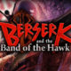 Berserk and the Band of the Hawk recensione