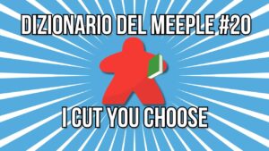 i cut you choose dizionario meeple 20