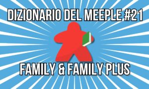 Family e Family Plus dizionario meeple 21