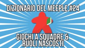 a squadre e ruoli nascosti dizionario meeple 24 nerdando copertina