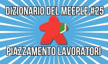 piazzamento lavoratori dizionario meeple 25 nerdando copertina