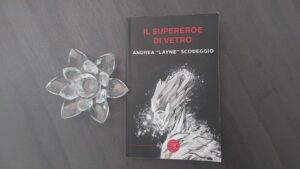 Il supereroe di vetro