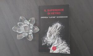 Il supereroe di vetro