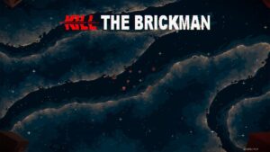 kill the brickman
