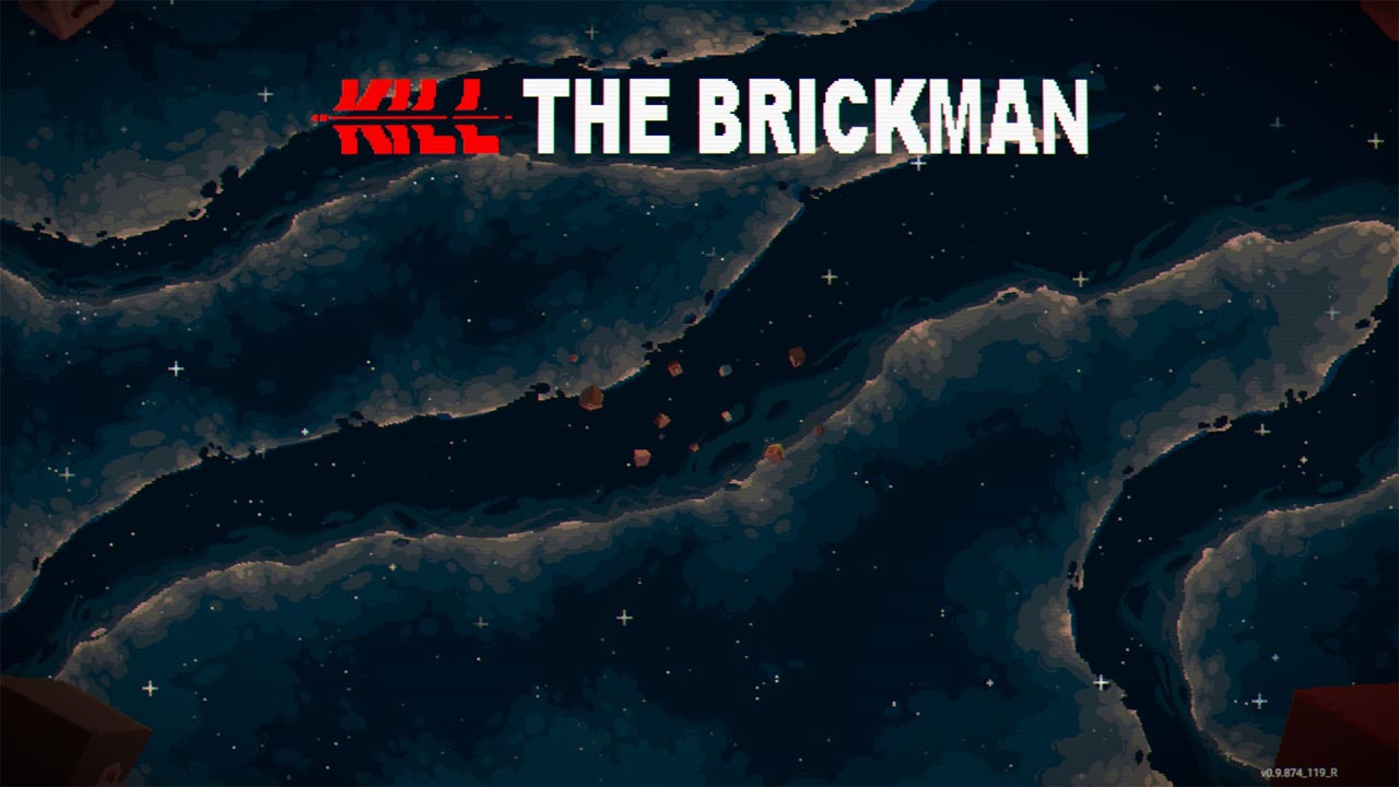 kill the brickman