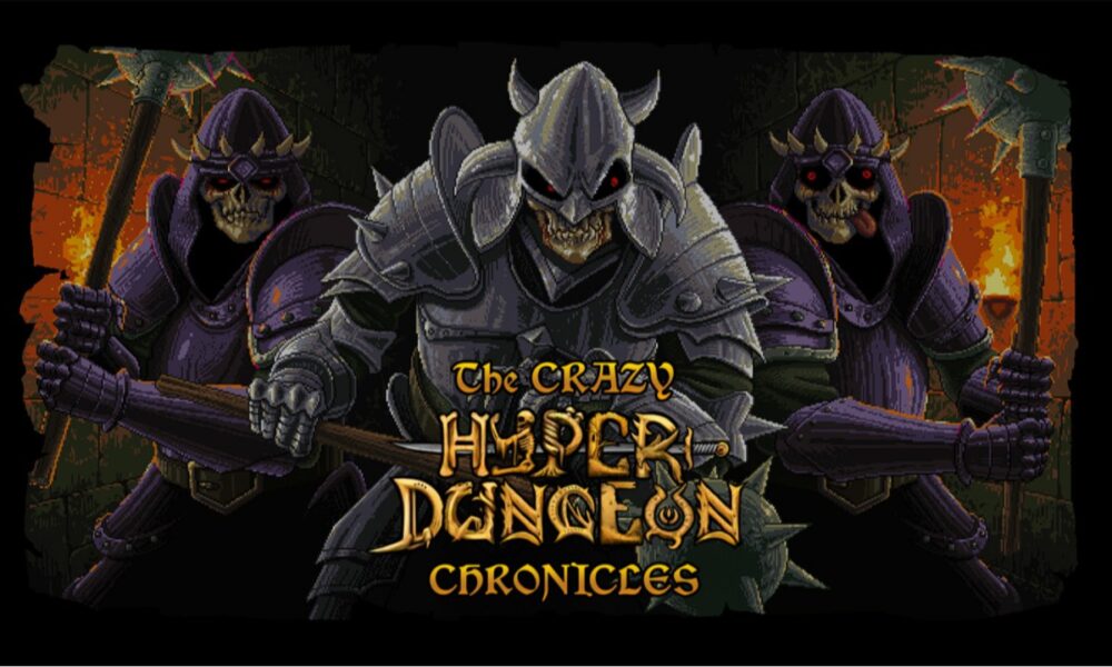 The Crazy Hyper-Dungeon Chronicles