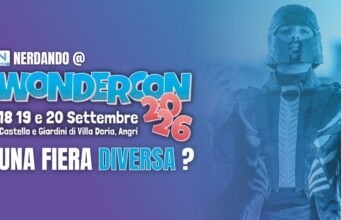Wondercon Italia 2026: cosa succede se un castello diventa una fiera per nerd? Wondercon 2026