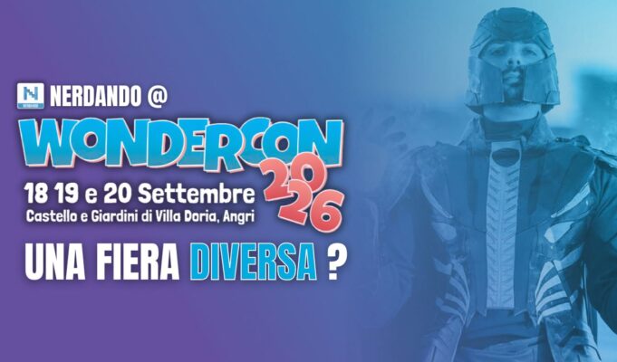Wondercon Italia 2026: cosa succede se un castello diventa una fiera per nerd? Wondercon 2026